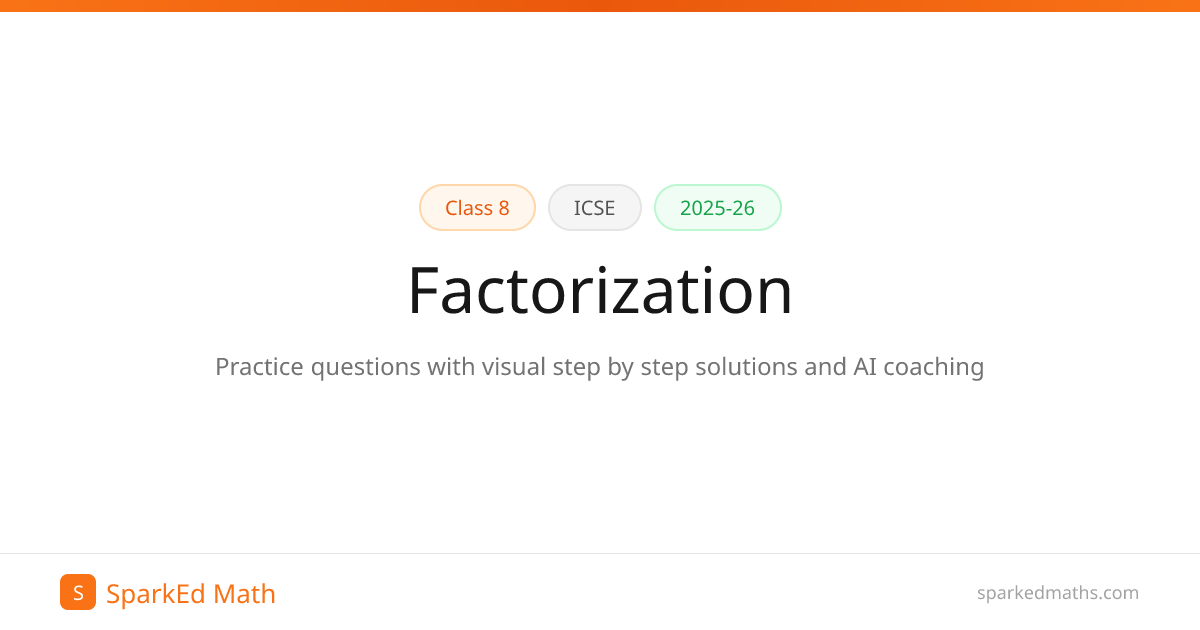 Factorization — Class 8 ICSE (2025-26)